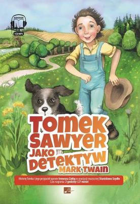 Tomek Sawyer jako detektyw - Audiobook. Autor: Twain Mark. SmakLiter.pl Okładka książki Tomek Sawyer jako detektyw - Audiobook