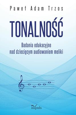 Okładka książki Tonalność. Badania edukacyjne nad dziecięcym...