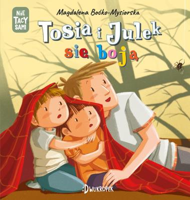 Okładka książki Tosia i Julek się boją. (Nie) Tacy sami