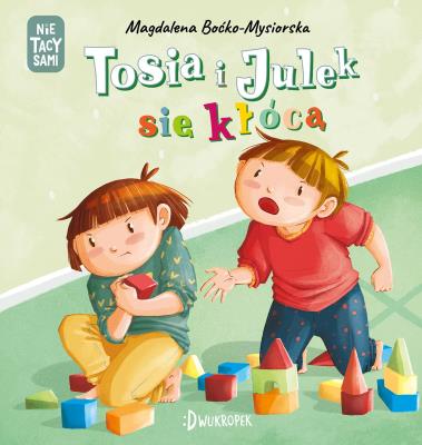 Okładka książki Tosia i Julek się kłócą