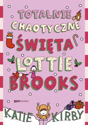 Okładka książki Totalnie chaotyczne święta Lottie Brooks [2025]