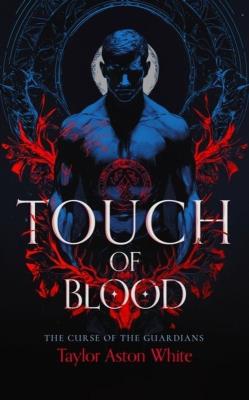 Okładka książki Touch of Blood. A Dark Paranormal Romance
