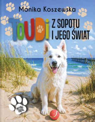 Okładka książki Toudi z Sopotu i jego świat wyd. 2