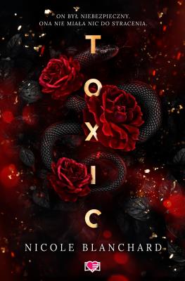 Toxic. Autor: Blanchard Nicole. SmakLiter.pl Okładka książki Toxic