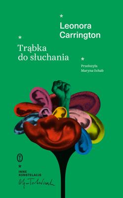 Trąbka do słuchania. Autor: Carrington Leonora. SmakLiter.pl Okładka książki Trąbka do słuchania