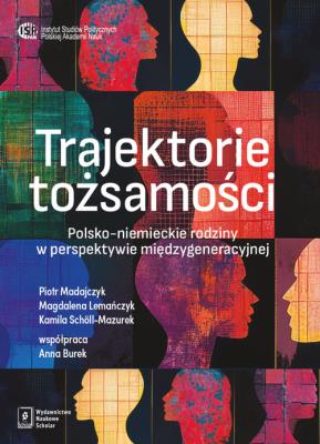 Trajektorie tożsamości. Autor: Piotr Madajczyk, Lemańczyk Magdalena, Schöll-Mazurek Kamila, Burek Anna. SmakLiter.pl Okładka książki Trajektorie tożsamości