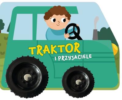 Traktor i przyjaciele. Autor: Izabella Sieńko-Holewa. SmakLiter.pl Okładka książki Traktor i przyjaciele