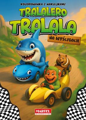 Okładka książki Tralalero Tralala na wyścigach + naklejki