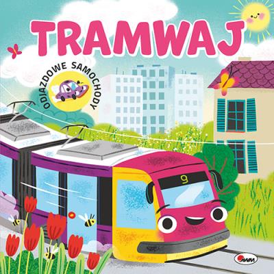 Tramwaj. Odjazdowe samochody. Autor: Korolkiewicz Elżbieta. SmakLiter.pl Okładka książki Tramwaj. Odjazdowe samochody