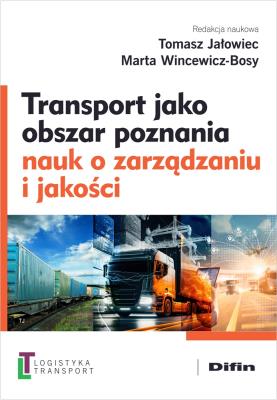 Okładka książki Transport jako obszar poznania nauk o zarządzaniu i jakości