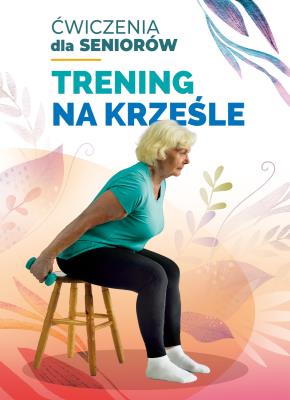 Okładka książki Trening na krześle. Ćwiczenia dla seniorów