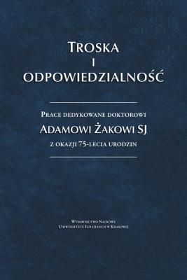 Okładka książki Troska i odpowiedzialność. Prace dedykowane...
