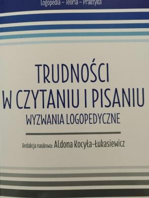 Okładka książki Trudności w czytaniu i pisaniu. Wyzwania...