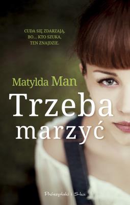 Okładka książki Trzeba marzyć. Duże Litery