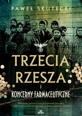 Okładka książki Trzecia Rzesza i koncerny farmaceutyczne wyd. 2