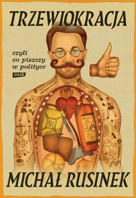 Trzewiokracja, czyli co tam piszczy w polityce. Autor: Michał Rusinek. SmakLiter.pl Okładka książki Trzewiokracja, czyli co tam piszczy w polityce