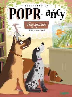 Trzy życzenia. POPR-ańcy. Tom 9. Autor: Sakowicz Anna. SmakLiter.pl Okładka książki Trzy życzenia. POPR-ańcy. Tom 9