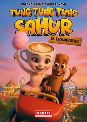 Okładka książki Tung Tung Sahur w lunaparku + naklejki