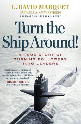 Okładka książki Turn The Ship Around! A True Story of Turning Followers into Leaders