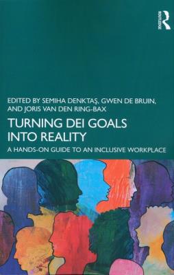 Turning DEI Goals into Reality. Autor: Denktas Semiha, de Bruin Gwen, van den Ring-Bax Joris. SmakLiter.pl Okładka książki Turning DEI Goals into Reality