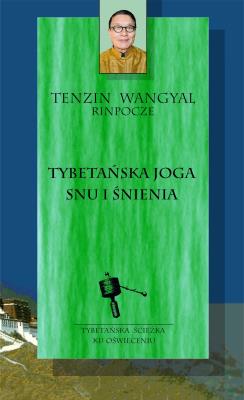 Tybetańska joga snu i śnienia wyd. 2025. Autor: Tenzin Wangyal. SmakLiter.pl Okładka książki Tybetańska joga snu i śnienia wyd. 2025