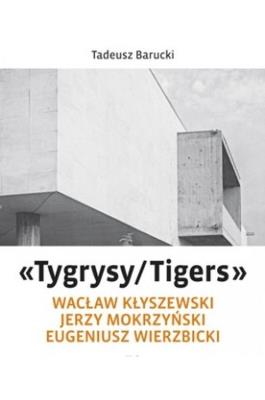 Okładka książki „Tygrysy/Tigers” – Wacław Kłyszewski, Jerzy Mokrzyński, Eugeniusz Wierzbicki