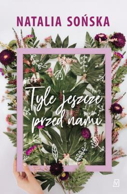 Okładka książki Tyle jeszcze przed nami