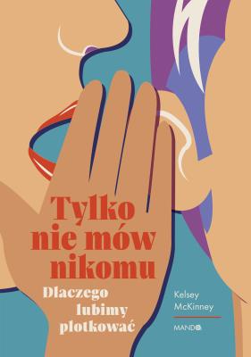 Okładka książki Tylko nie mów nikomu