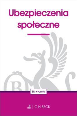 Ubezpieczenia społeczne wyd. 18. Autor: Opracowanie zbiorowe. SmakLiter.pl Okładka książki Ubezpieczenia społeczne wyd. 18