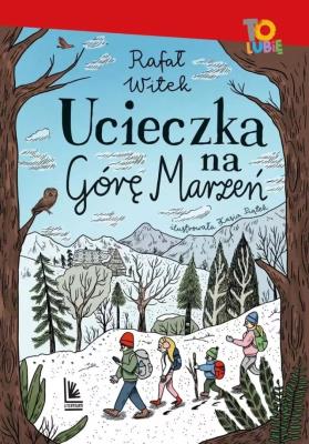 Okładka książki Ucieczka na Górę Marzeń