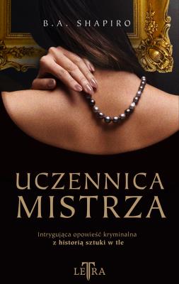 Uczennica mistrza. Autor: Barbara A. Shapiro. SmakLiter.pl Okładka książki Uczennica mistrza