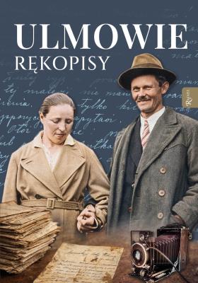 Okładka książki ULMOWIE. Rękopisy. Wybrane zapiski męczeńskiej rodziny