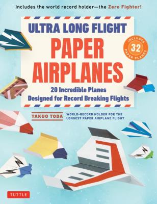 Okładka książki Ultra Long Flight Paper Airplanes