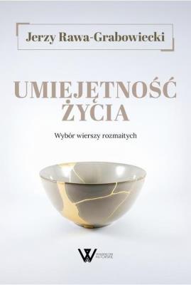 Okładka książki Umiejętność życia. Wybór wierszy rozmaitych