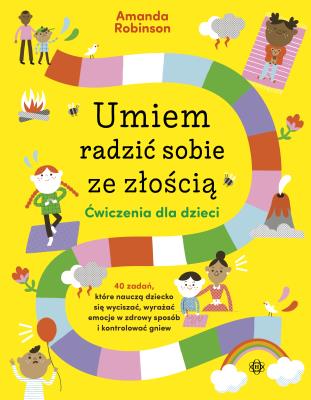 Umiem radzić sobie ze złością. Ćwiczenia dla dzieci. Autor: Robinson Amanda. SmakLiter.pl Okładka książki Umiem radzić sobie ze złością. Ćwiczenia dla dzieci