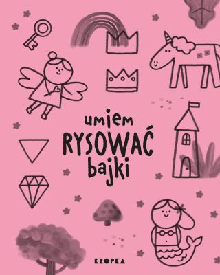 Okładka książki Umiem rysować bajki