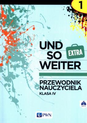 und so weiter 1. EXTRA. Przewodnik nauczyciela. Autor: Nieznany. SmakLiter.pl Okładka książki und so weiter 1. EXTRA. Przewodnik nauczyciela