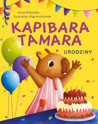 Okładka książki Urodziny. Kapibara Tamara
