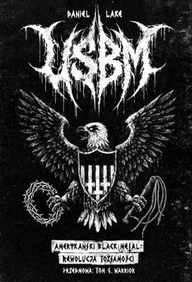 Okładka książki USBM Amerykański Black Metal. Rewolucja w tożsamości