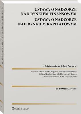 Okładka książki Ustawa o nadzorze nad rynkiem finansowym. Ustawa o nadzorze nad rynkiem kapitałowym