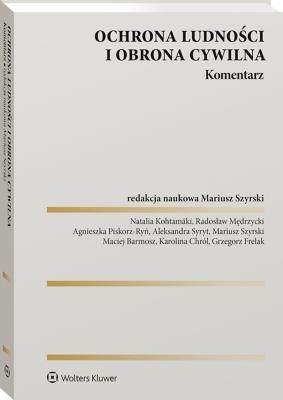 Okładka książki Ustawa o ochronie ludności i obronie cywilnej. Komentarz