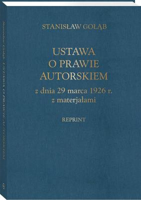 Okładka książki Ustawa o prawie autorskim z dnia 29 marca 1926 r. z materiałami (reprint)