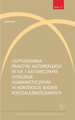 Usytuowania. Praktyki autorefleksji w XX- i XXI-w.. Autor: Emilia Kledzik, Małgorzata Zduniak. SmakLiter.pl Okładka książki Usytuowania. Praktyki autorefleksji w XX- i XXI-w.