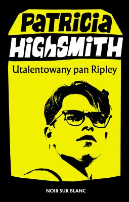 Utalentowany pan Ripley. Autor: Highsmith Patricia. SmakLiter.pl Okładka książki Utalentowany pan Ripley