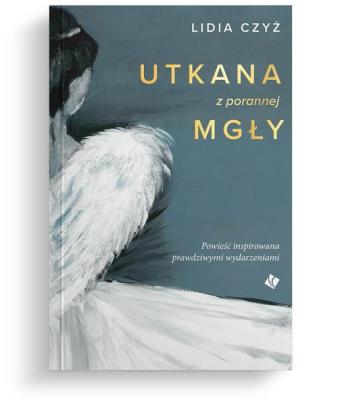 Utkana z porannej mgły. Autor: Czyż Lidia. SmakLiter.pl Okładka książki Utkana z porannej mgły