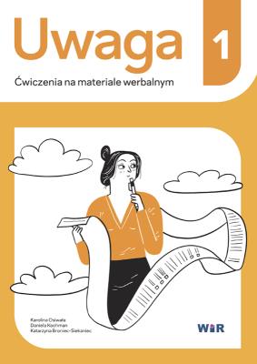 Uwaga. Ćwiczenia na materiale werbalnym 1. Autor: Karolina Osiwała, Daniela Kochman, Katarzyna Bron. SmakLiter.pl Okładka książki Uwaga. Ćwiczenia na materiale werbalnym 1
