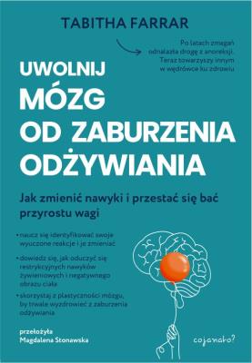 Okładka książki Uwolnij mózg od zaburzenia odżywiania
