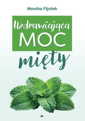 Okładka książki Uzdrawiająca moc mięty