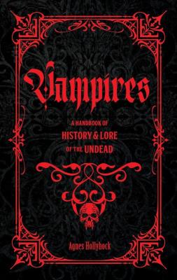 Okładka książki Vampires. A Handbook of History & Lore of the Undead