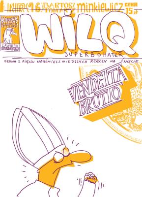 Okładka książki Vendetta brutto. Wilq Superbohater. Tom 16